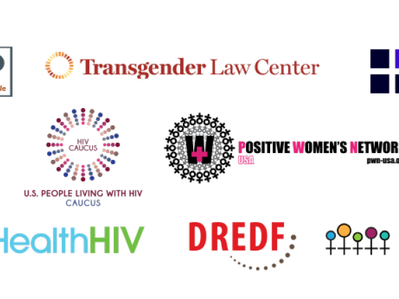 CHLP, Lambda Legal, the Legal Action Center, the U.S. People Living with HIV Caucus, Positive Women’s Network, Transgender Law Center, The Well Project, HealthHIV, AVAC, Disability Rights Education and Defense Fund, and The American Civil Liberties Union